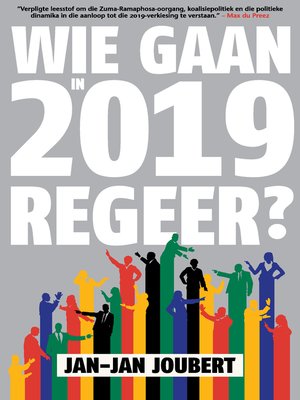 cover image of Wie Gaan in 2019 Regeer?